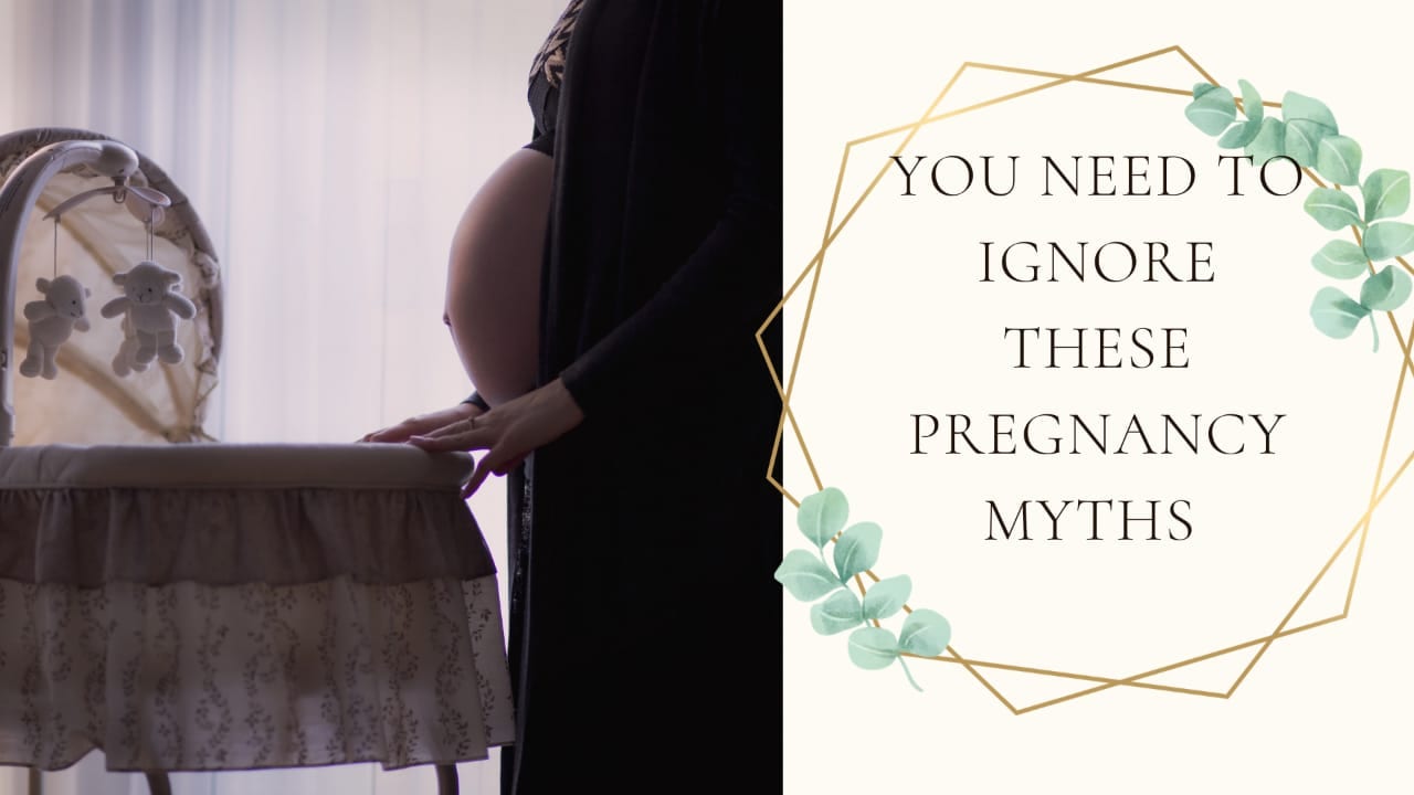 Ignore These Myths Around Pregnancy